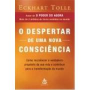 O DESPERTAR DE UMA NOVA CONSCIENCIA - Eckhart Tolle